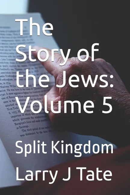 The Story of the Jews: Volume 5: Split Kingdom - Paperback