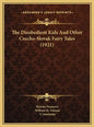 The Disobedient Kids And Other Czecho-Slovak Fairy Tales (1921) - Hardcover
