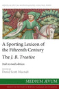 A Sporting Lexicon of the Fifteenth Century: The J.B. Treatise - Hardcover