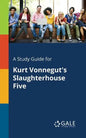 A Study Guide for Kurt Vonnegut's Slaughterhouse Five - Paperback