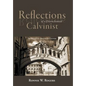 Reflections of a Disenchanted Calvinist: The Disquieting Realities of Calvinism - Hardcover