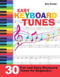 Easy Keyboard Tunes: 30 Fun and Easy Keyboard Tunes for Beginners - Paperback