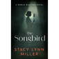 The Songbird: A World War Two Novel - Paperback