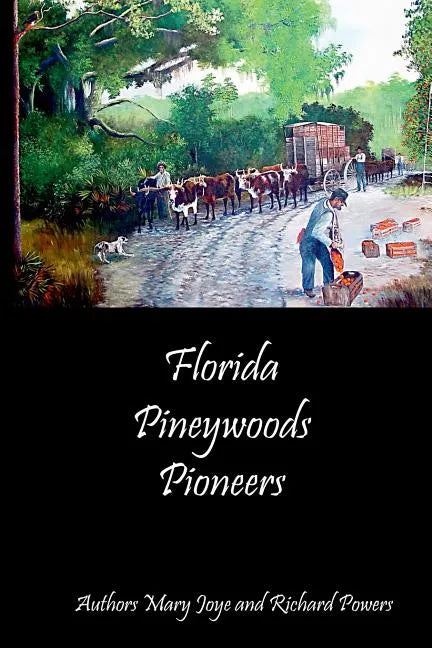 Florida Pineywoods Pioneers - Paperback