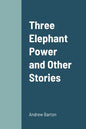 Three Elephant Power and Other Stories - Paperback