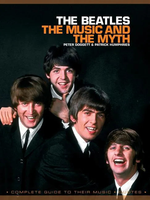 The Beatles: The Music and the Myth - Paperback