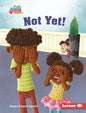 Not Yet! - Library Binding