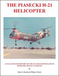 The Piasecki H-21 Helicopter: An Illustrated History of the H-21 Helicopter and Its Designer, Frank N. Piasecki - Paperback
