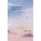 I Think I Must Have Swallowed The Sun - Paperback