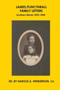 James/Flint/Thrall Family Letters: Southern Illinois 1870-1898 - Paperback
