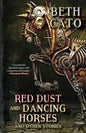 Red Dust and Dancing Horses and Other Stories - Paperback