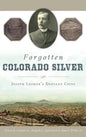 Forgotten Colorado Silver: Joseph Lesher's Defiant Coins - Hardcover