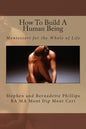How To Build A Human Being: Montessori for the Whole of Life - Paperback