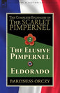 The Complete Escapades of The Scarlet Pimpernel-Volume 2: The Elusive Pimpernel & Eldorado - Paperback