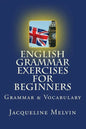 English Grammar Exercises For Beginners: Grammar and Vocabulary - Paperback