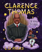 Clarence Thomas: The Things He Learned - Hardcover