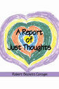 A Report of Just Thoughts - Paperback