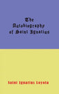 Autobiography of St. Ignatius - Hardcover
