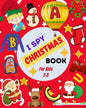 I Spy Christmas Book For Kids 2-5: A Cute Picture Guessing Game For Toddlers In Preschool and Kindergarten That Love Learning New Things While Having - Paperback