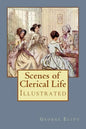 Scenes of Clerical Life: Illustrated - Paperback