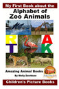 My First Book about the Alphabet of Zoo Animals - Amazing Animal Books - Children's Picture Books - Paperback