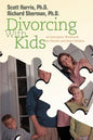 Divorcing with Kids: An Interactive Workbook for Parents and Their Children - Paperback
