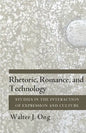Rhetoric, Romance, and Technology: Studies in the Interaction of Expression and Culture - Paperback