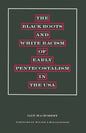 The Black Roots and White Racism of Early Pentecostalism in the USA - Paperback