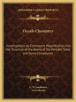 Occult Chemistry: Investigations by Clairvoyant Magnification into the Structure of the Atoms of the Periodic Table and Some Compounds - Hardcover