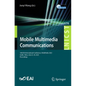 Mobile Multimedia Communications: 16th Eai International Conference, Mobimedia 2023, Guilin, China, July 22-24, 2023, Proceedings - Paperback