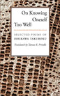 On Knowing Oneself Too Well: Selected Poems of Ishikawa Takuboku - Paperback