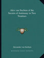 Alex Van Suchten of the Secrets of Antimony in Two Treatises - Paperback