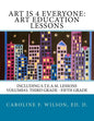 Art is 4 Everyone: Art Education Lessons: Including S.T.E.A.M Lessons - Paperback