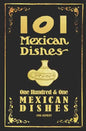 101 Mexican Dishes - 1906 Reprint - Paperback