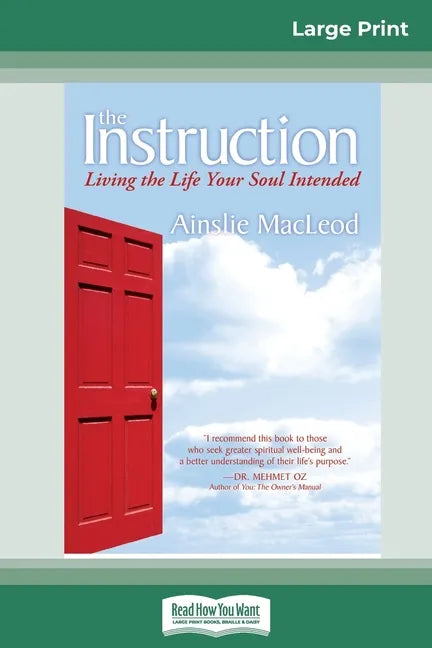 The Instruction: Living the Life Your Soul Intended (16pt Large Print Edition) - Paperback