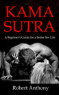 Kama Sutra: A Beginner's Guide for a Better Sex Life - Paperback