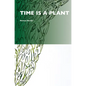 Time Is a Plant - Paperback