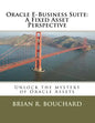 Oracle E-Business Suite: A Fixed Assets Perspective: Unlock the mystery of Oracle Assets - Paperback