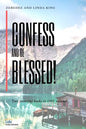 Confess and be Blessed! - Paperback