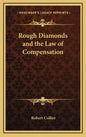 Rough Diamonds and the Law of Compensation - Hardcover
