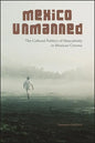 Mexico Unmanned: The Cultural Politics of Masculinity in Mexican Cinema - Hardcover