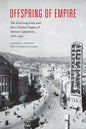 Offspring of Empire: The Koch'ang Kims and the Colonial Origins of Korean Capitalism, 1876-1945 - Paperback