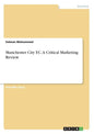 Manchester City F.C. A Critical Marketing Review - Paperback
