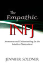 The Empathic INFJ: Awareness and Understanding for the Intuitive Clairsentient - Paperback