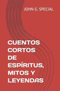 Cuentos Cortos de Espíritus, Mitos Y Leyendas - Paperback