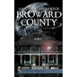 Ghosts and Mysteries of Broward County - Hardcover