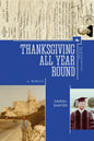 Thanksgiving All Year Round: A Memoir - Hardcover