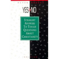Yes or No?: Straight Answers to Tough Questions about Christianity - Paperback
