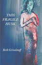 This Fragile Husk - Paperback