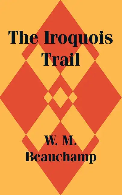 The Iroquois Trail - Paperback
